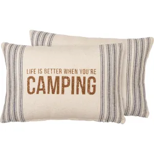 LIFE IS BETTER WHEN YOU'RE CAMPING PILLOW