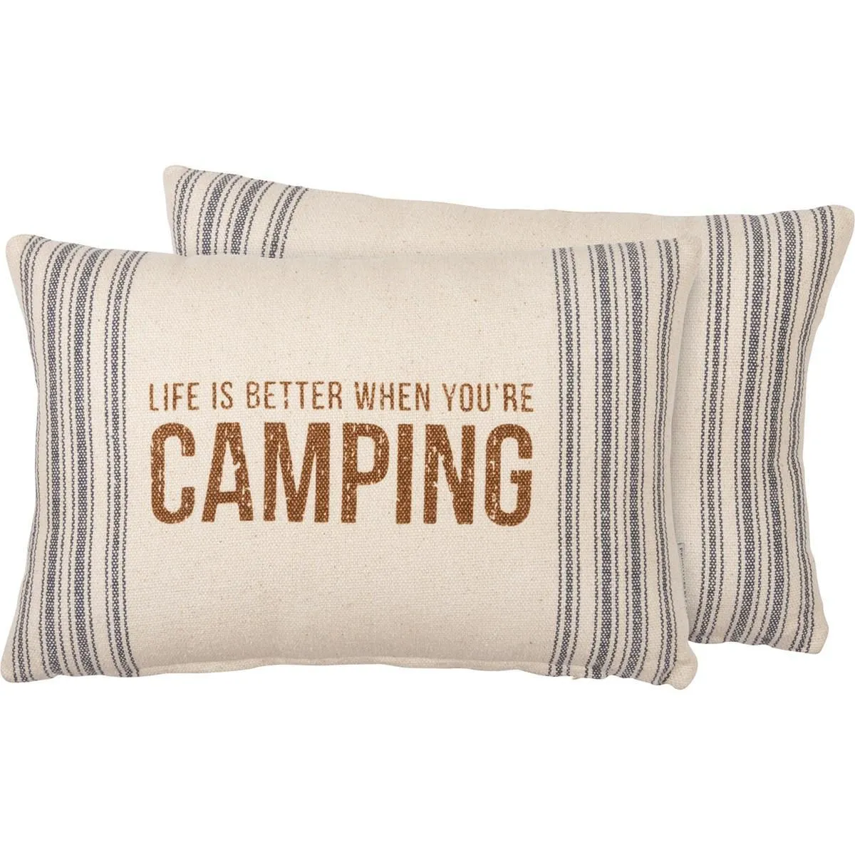 LIFE IS BETTER WHEN YOU'RE CAMPING PILLOW